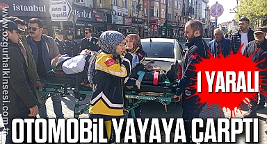 Otomobil yayaya çarptı: 1 yaralı