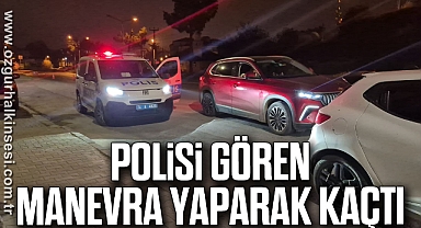 Polisi gören manevra yaparak kaçtı