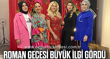 ROMAN GECESİ BÜYÜK İLGİ GÖRDÜ