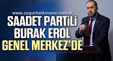 Saadet Partili Erol Genel Merkez'de