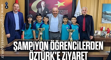Şampiyon Öğrencilerden Öztürk'e Ziyaret