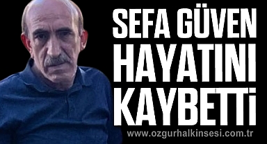 Sefa Güven Vefat Etti