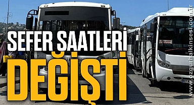 SEFER SAATLERİ DEĞİŞTİ