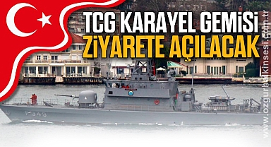 TCG KARAYEL GEMİSİ ZİYARETE AÇILACAK