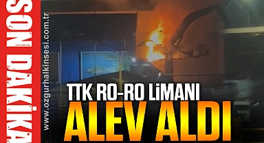 TTK Ro-Ro Limanından Büyük Yangın