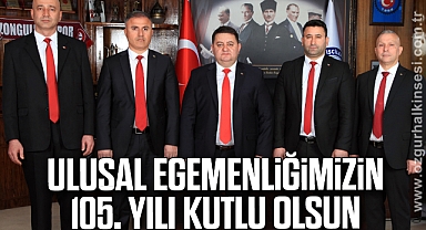 Ulusal Egemenliğimizin 105. Yılı kutlu olsun