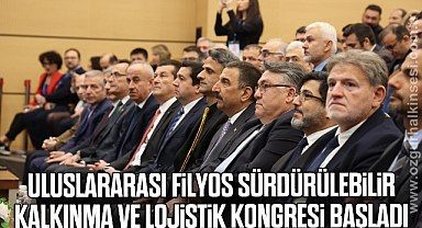 Uluslararası Filyos Sürdürülebilir Kalkınma ve Lojistik Kongresi Başladı