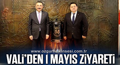 VALİ’DEN 1 MAYIS ZİYARETİ