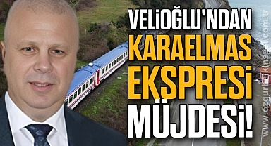 Velioğlu'ndan Karaelmas Ekspresi Müjdesi!