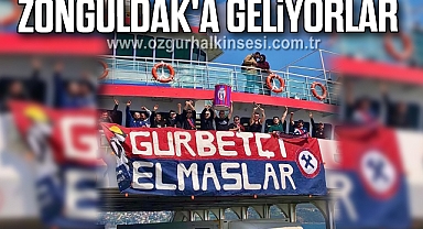 Zonguldak'a geliyorlar