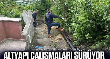 Altyapı Çalışmaları Sürüyor