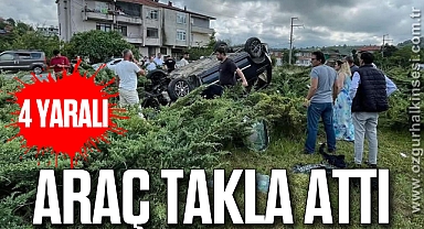 ARAÇ TAKLA ATTI: 4 Yaralı