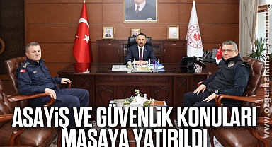 Asayiş ve güvenlik konuları Masaya yatırıldı