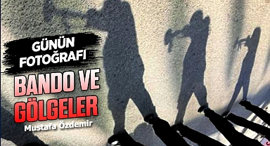 Bando ve Gölgeler