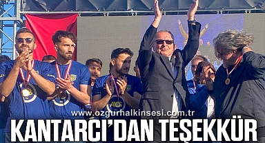 Başkan Kantarcı'dan Teşekkür