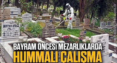 Bayram Öncesi Mezarlıklarda Hummalı Çalışma