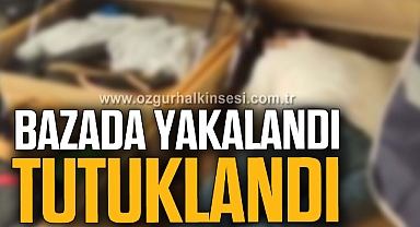 Bazada yakalandı, tutuklandı
