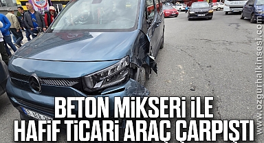 Beton mikseri ile hafif ticari araç çarpıştı