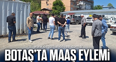 Botaş’ta maaş eylemi