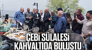 ÇEBİ SÜLALESİ KAHVALTIDA BULUŞTU