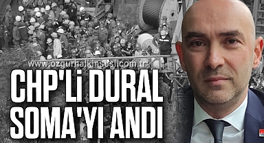 CHP'li Dural Soma'yı Andı