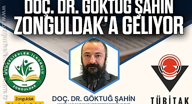 Doç. Dr. Göktuğ Şahin Zonguldak'a Geliyor