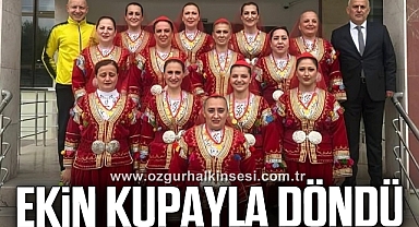 EKİN KUPAYLA DÖNDÜ