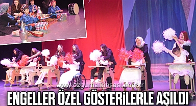 Engeller özel gösterilerle aşıldı