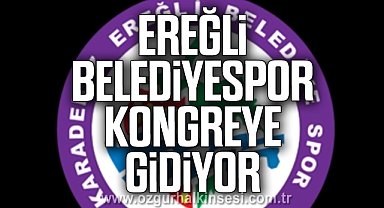 Ereğli Belediyespor Kongreye Gidiyor