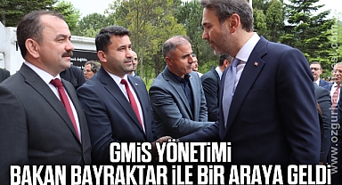 GMİS YÖNETİMİ, BAKAN BAYRAKTAR İLE BİR ARAYA GELDİ