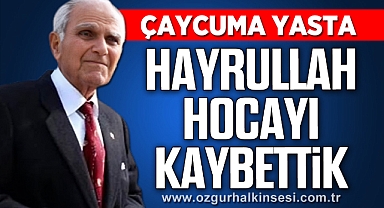 HAYRULLAH SAKİ'Yİ KAYBETTİK