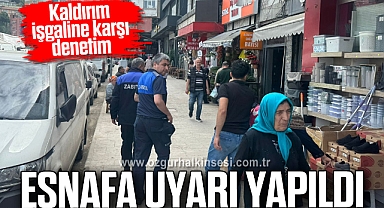 Kaldırım işgaline karşı denetim; esnafa uyarı yapıldı