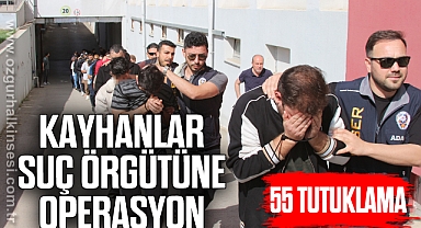 Kayhanlar suç örgütüne operasyon: 55 tutuklama