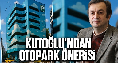 Kutoğlu'ndan Otopark Önerisi