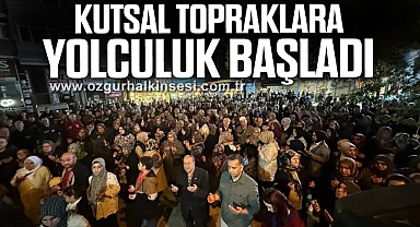 Kutsal Topraklara Yolculuk Başladı