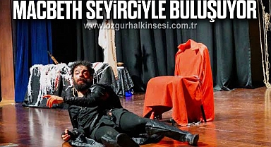 Macbeth Seyirciyle Buluşuyor