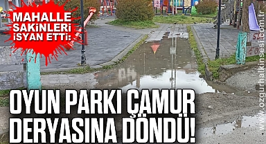 Mahalle Sakinleri İsyan Etti: Oyun Parkı Çamur Deryasına Döndü!