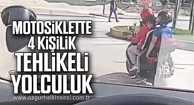 Motosiklette 4 kişilik tehlikeli yolculuk