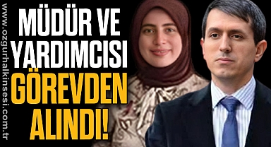 Müdür ve Yardımcısı Görevden Alındı!