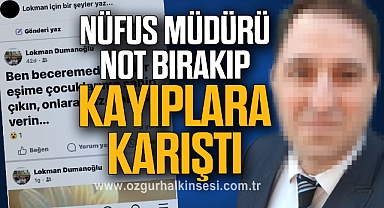 NÜFUS MÜDÜRÜ NOT BIRAKIP KAYIPLARA KARIŞTI