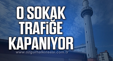 O Sokak Trafiğe Kapanıyor