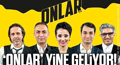 Onlar Yine Geliyor!