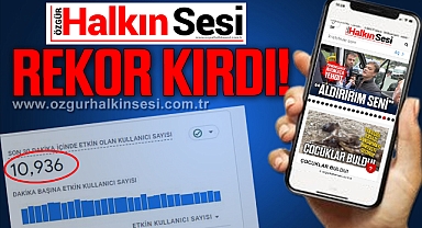 ÖZGÜR HALKIN SESİ REKOR KIRDI!