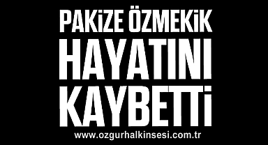 Pakize Özmekik hayatını kaybetti