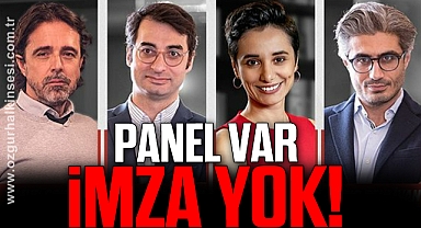 Panel Var, İmza Yok!