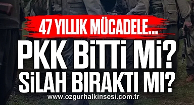 PKK bitti mi? Silah bıraktı mı?