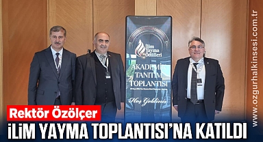 Rektör, İlim Yayma Toplantısı’na Katıldı