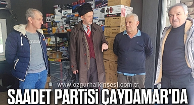 Saadet Partisi Çaydamar'da