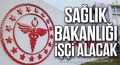 Sağlık Bakanlığı İşçi Alacak