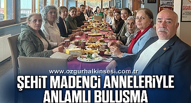 Şehit Madenci Anneleriyle Anlamlı Buluşma